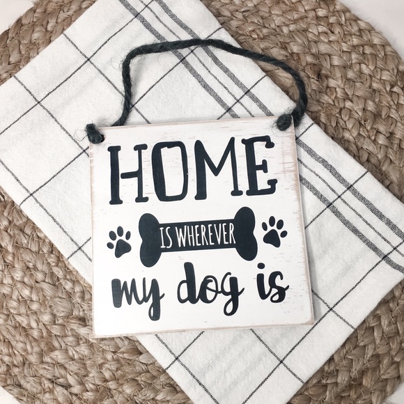 ๐2/$18!๐ Home is Wherever My Dog Is Painted Sign - Picture 3 of 6